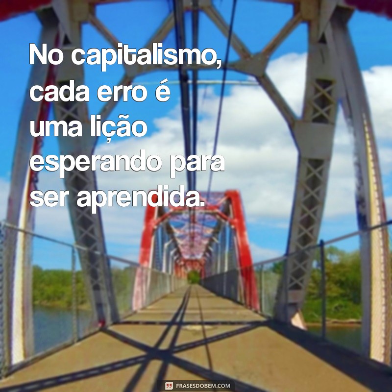 Top 20 Frases Impactantes sobre Capitalismo para Inspirar Reflexões 