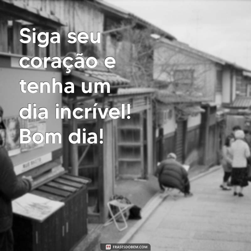 30 Frases de Bom Dia Contagiante para Inspirar Seu Dia 