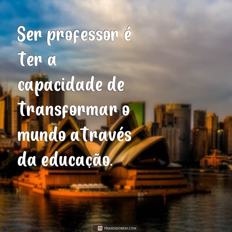 Descubra as melhores frases para homenagear os professores no dia deles! 