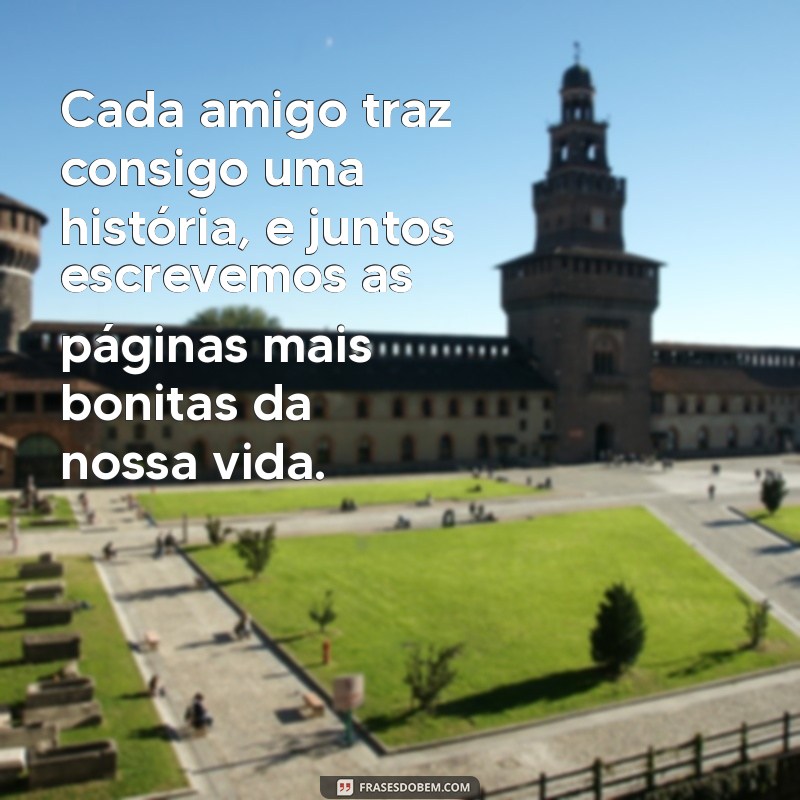 Frases Inspiradoras de Amizade: Mensagens Lindas para Celebrar laços Verdadeiros 