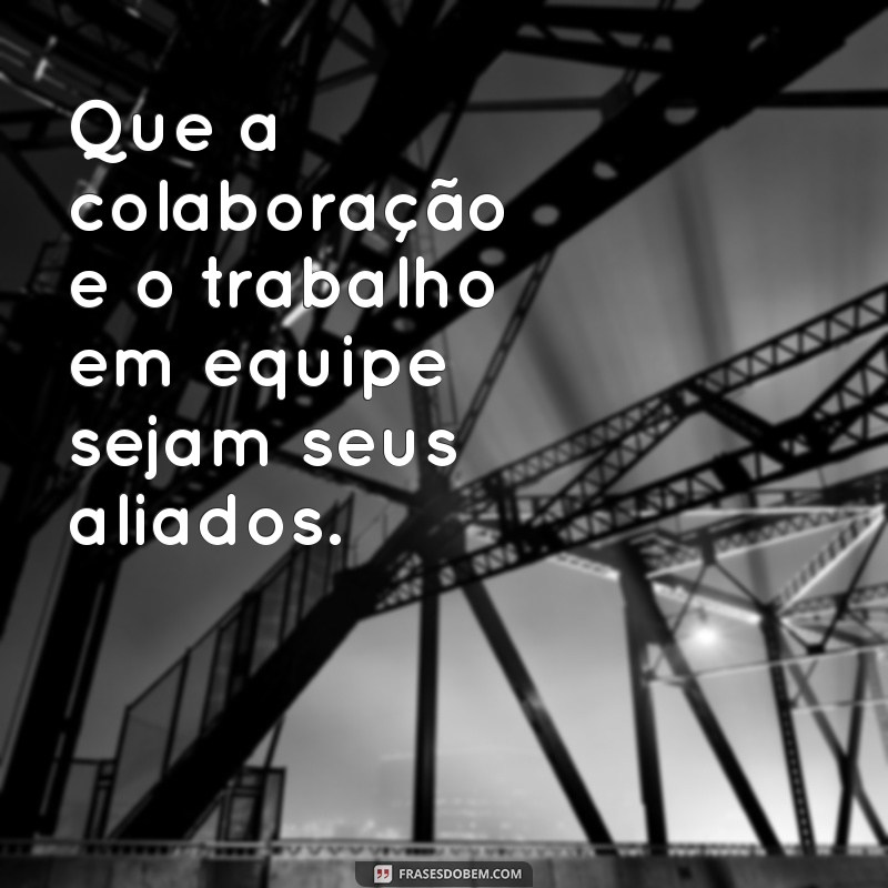 10 Maneiras Eficazes de Desejar um Ótimo Dia de Trabalho 