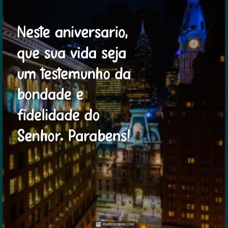 Mensagens Evangélicas Inspiradoras para Aniversários: Celebre com Fé e Gratidão 