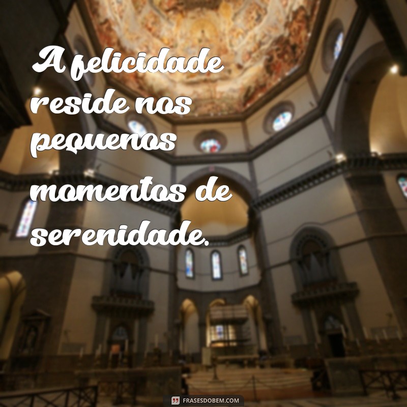 Frases Inspiradoras para Encontrar a Paz de Espírito 