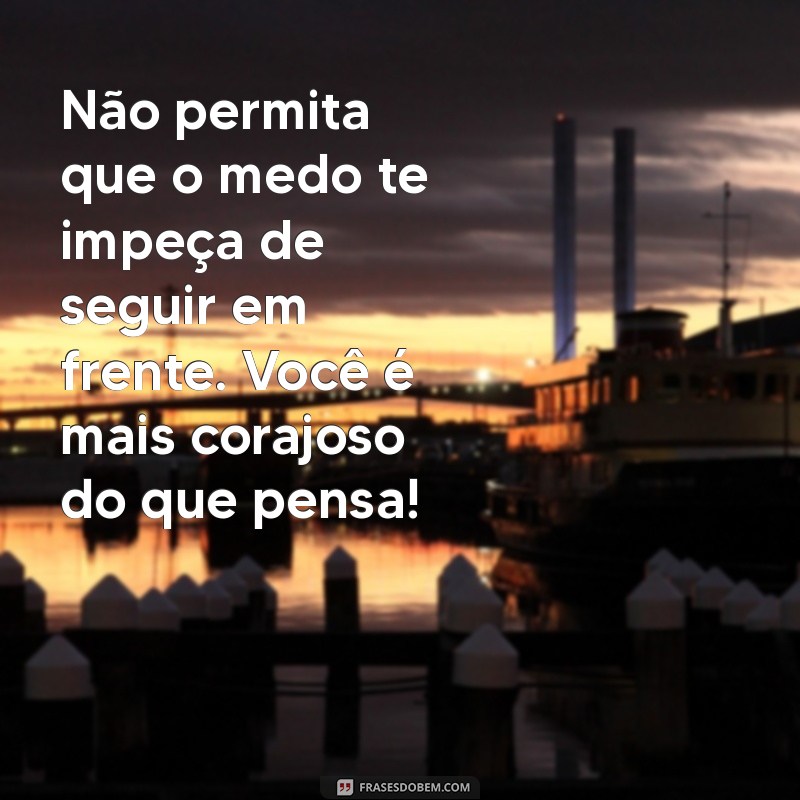 Frases Inspiradoras de Apoio e Incentivo para Motivar sua Jornada 