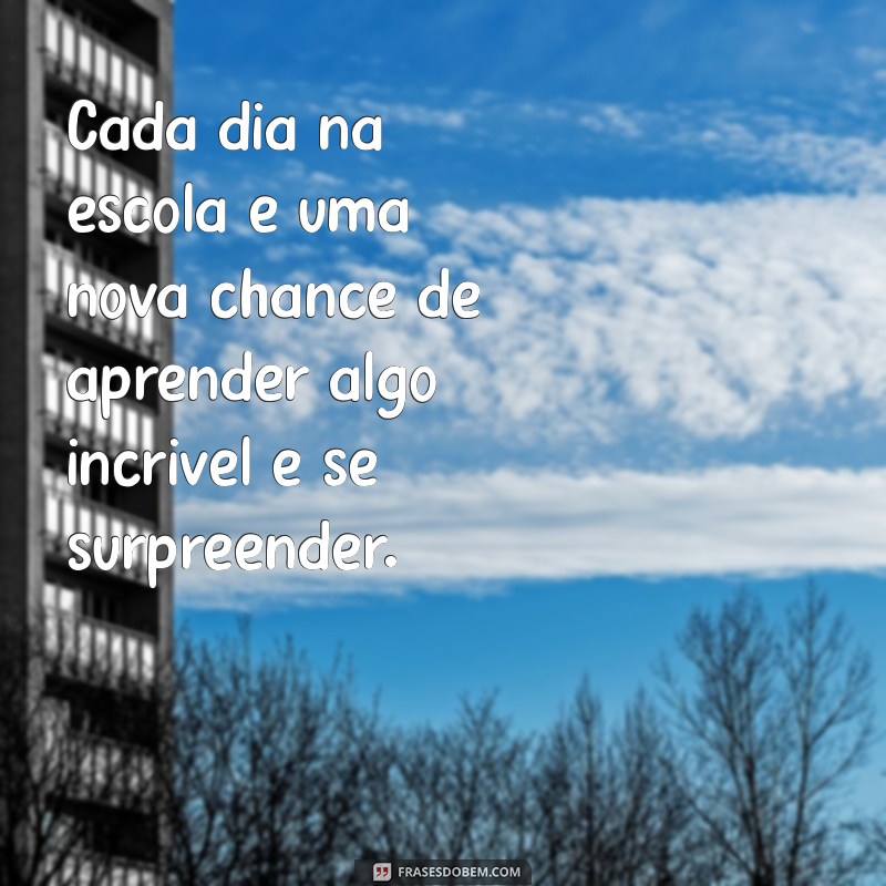 Mensagens Inspiradoras para Homenagear Sua Escola e Celebrar a Educação 