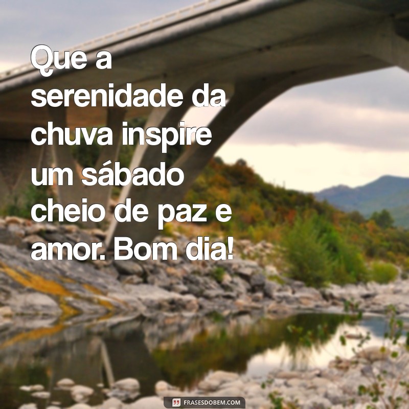 Bom Dia! Mensagens Inspiradoras para um Sábado Chuvoso 