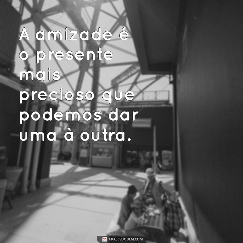 Frases Inspiradoras para Celebrar a Amizade entre Irmãs 