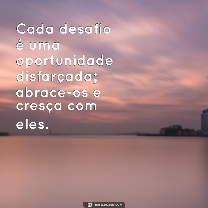 Frases Inspiradoras: Mensagens de Sabedoria e Reflexão para Transformar sua Vida 