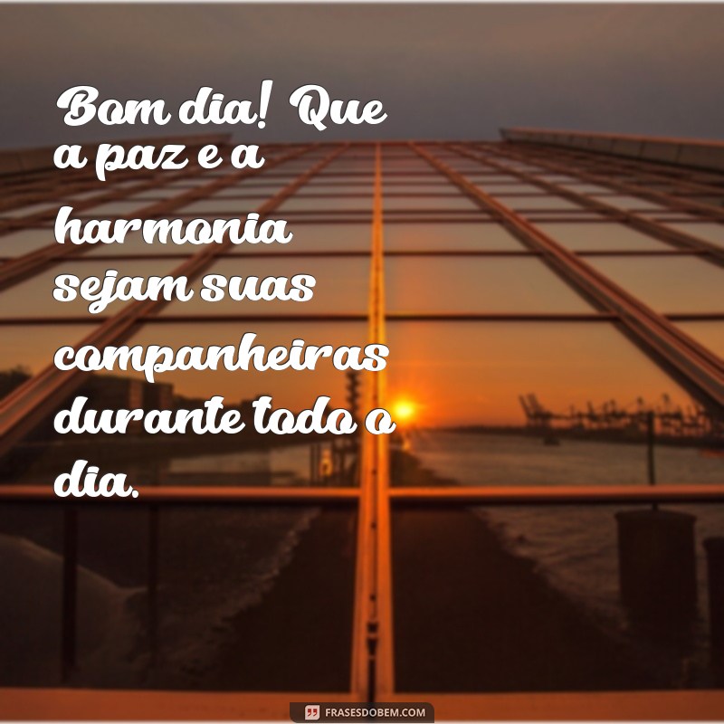 Mensagens de Bom Dia: Reflexões Inspiradoras para Começar o Dia 