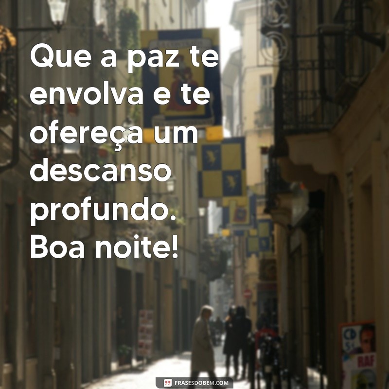 Mensagens de Paz para Uma Boa Noite: Inspire Tranquilidade Antes de Dormir 