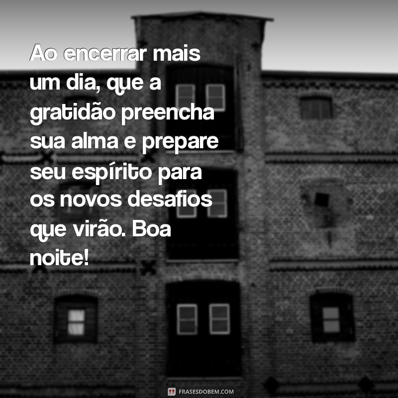 Mensagens de Boa Noite: 23 Frases de Gratidão para Encerrar o Dia com Positividade 