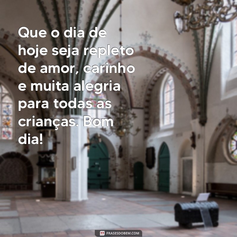 Encante seu dia com estas lindas frases de bom dia com crianças 