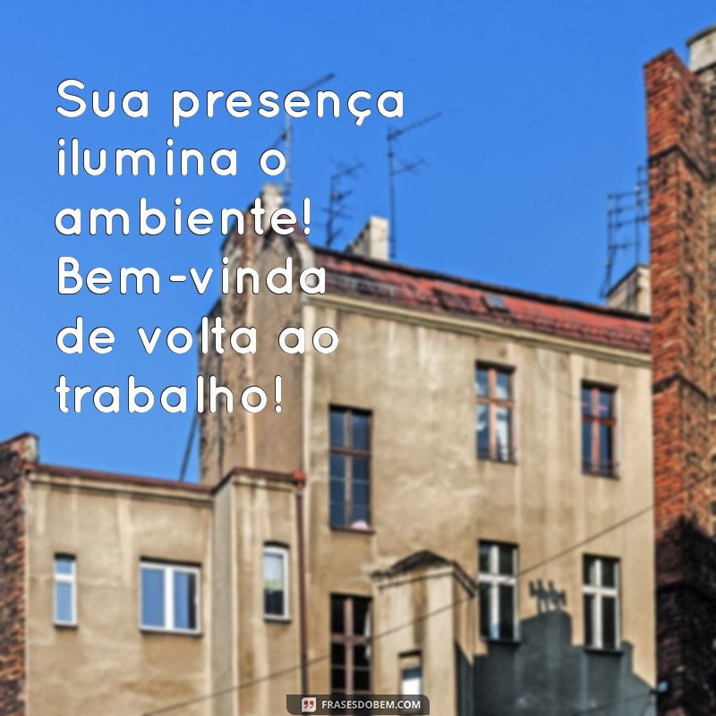 Como Ter um Retorno Triunfante ao Trabalho: Dicas e Inspirações 