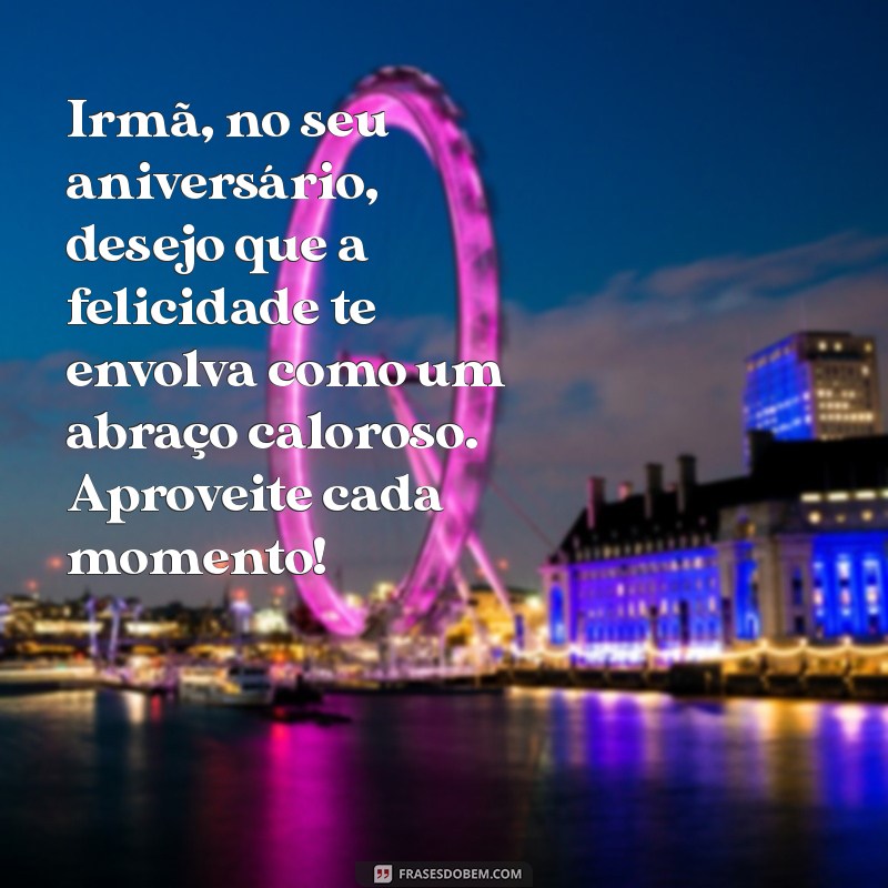 Mensagens de Aniversário Incríveis para Celebrar Sua Irmã 