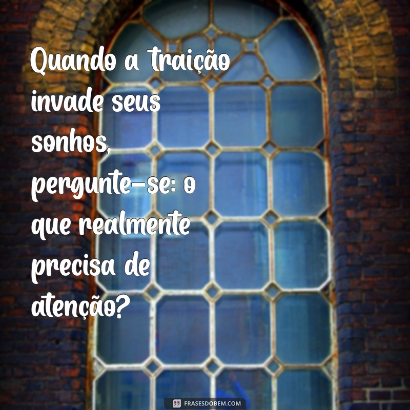 Significado dos Sonhos: O Que Significa Sonhar que Está Sendo Traído pela Namorada? 