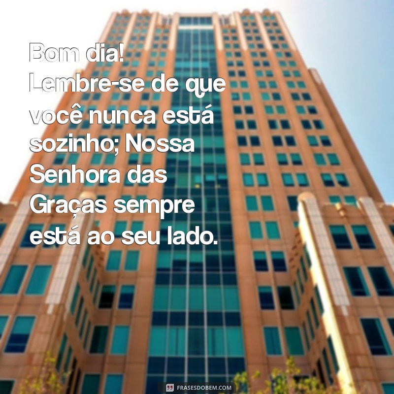 Mensagem de Bom Dia: Inspire-se com Nossa Senhora das Graças 