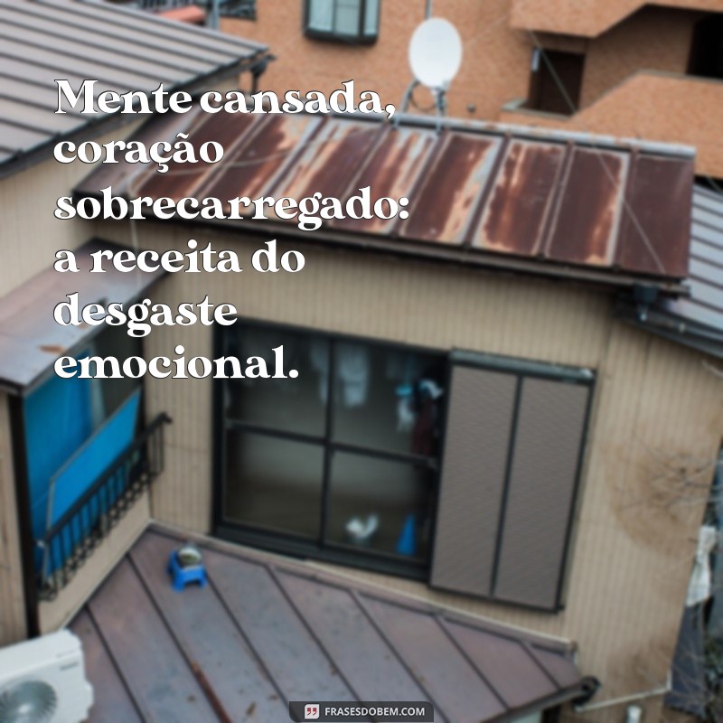 Como Superar o Cansaço Emocional: Dicas Práticas para Revitalizar sua Mente 