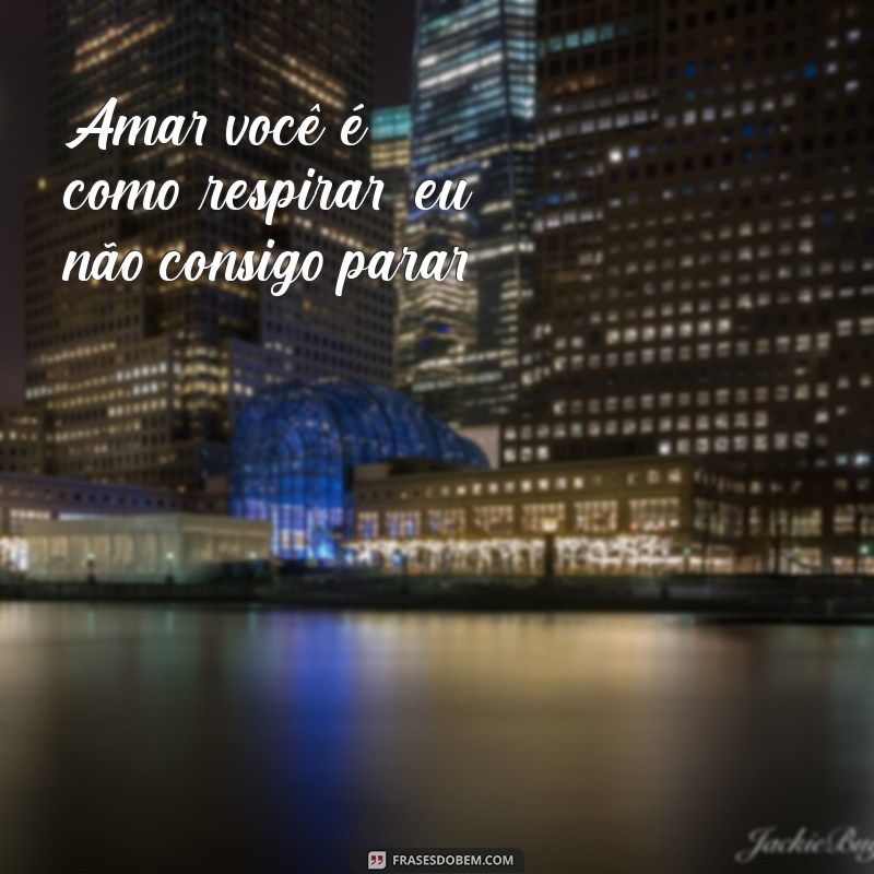 Frases de Amor em Imagens: Inspire-se com Nossas Melhores Seleções 