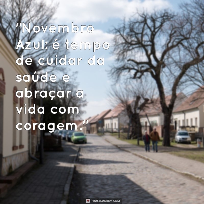 frases motivacionais novembro azul 