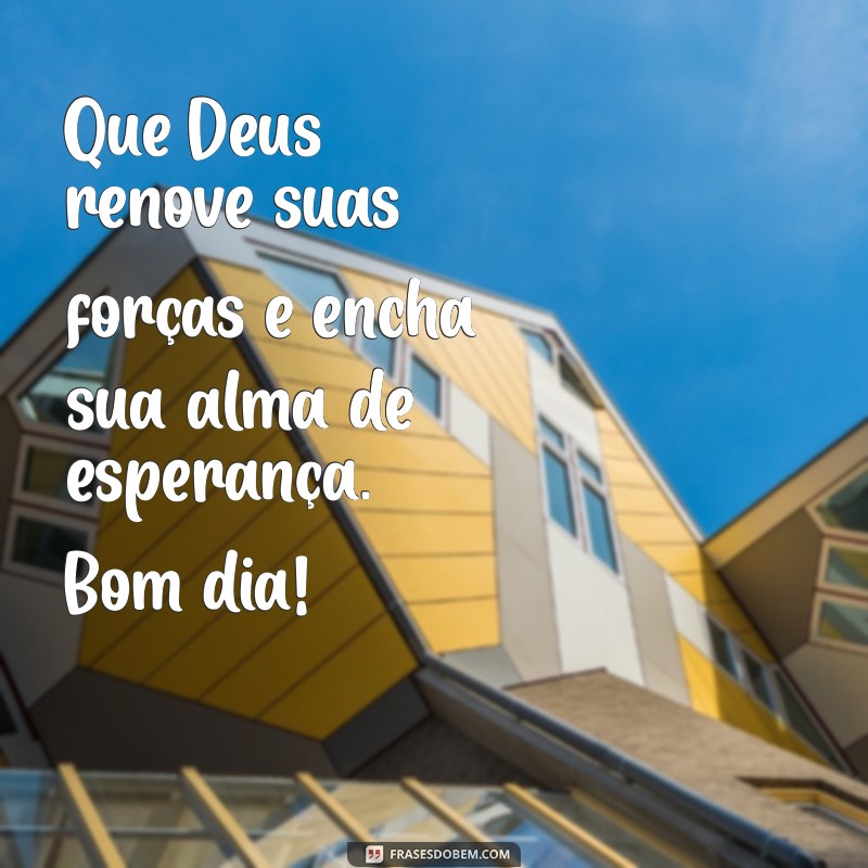 Frases Inspiradoras de Bom Dia: Mensagens de Deus para Começar o Dia com Fé 