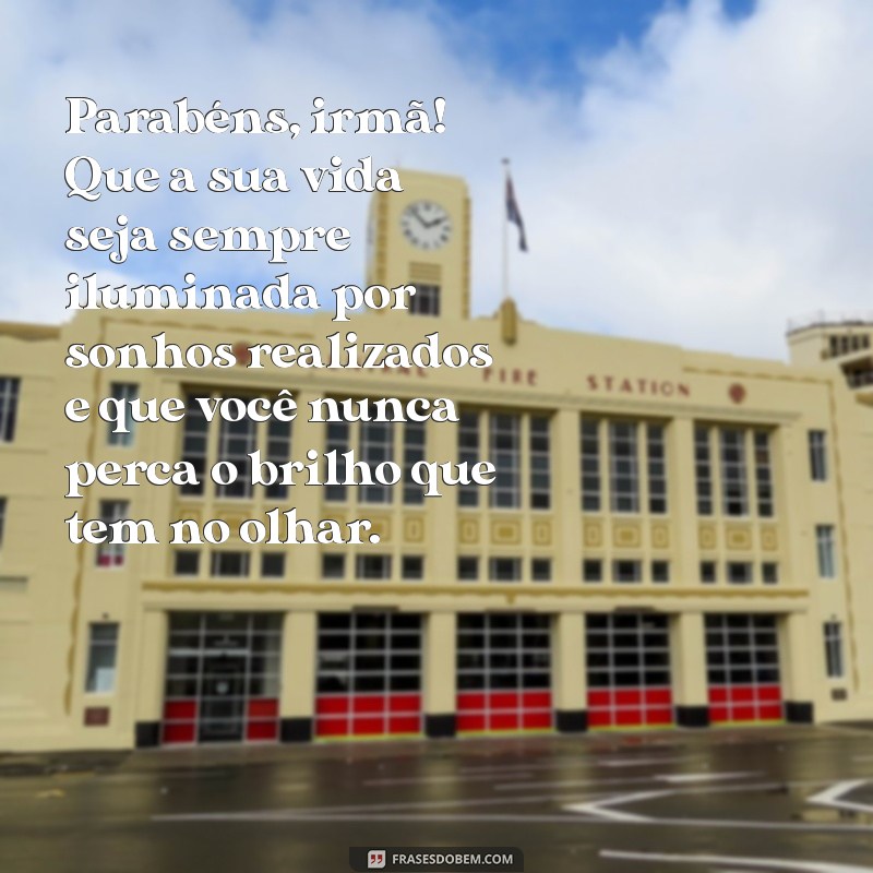 Frases Incríveis para Celebrar o Aniversário da Sua Irmã 