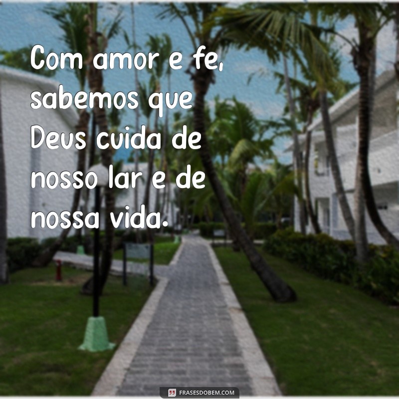 Frases Inspiradoras: Como Deus Cuida de Mim e da Minha Família 