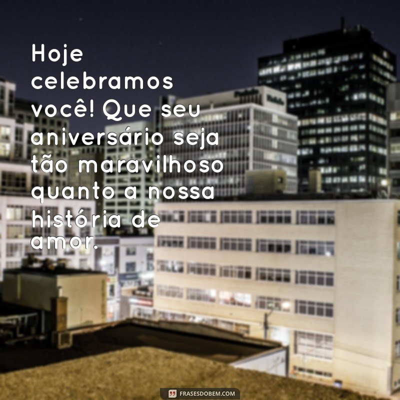 Mensagens Românticas para Celebrar o Aniversário do Seu Namoro 