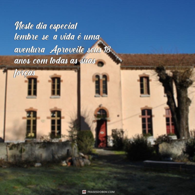 18 Anos do Filho: Mensagens Emocionantes para Celebrar essa Data Especial 