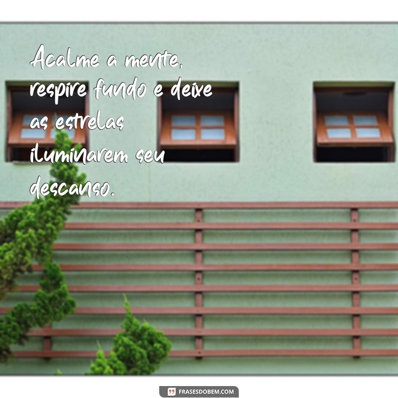 Frases Inspiradoras para Uma Boa Noite de Sono: Durma Bem e Acorde Renovado 