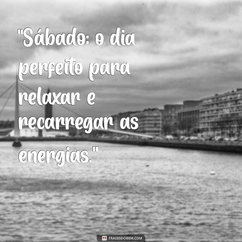 frases do dia sabado 