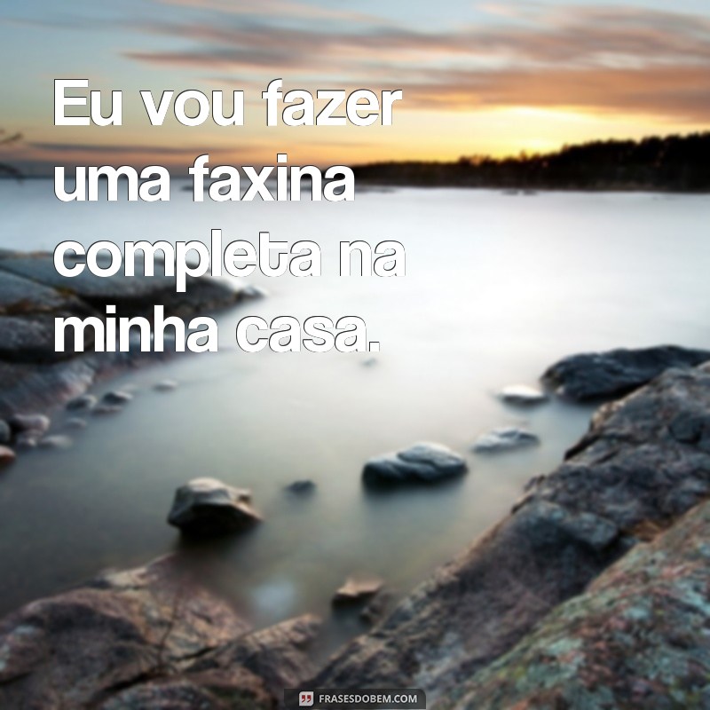 Descubra as melhores frases eu vou fazer para se motivar e alcançar seus objetivos 