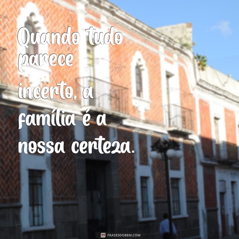 30 Frases Tumblr Inspiradoras sobre Família para Compartilhar e Refletir 