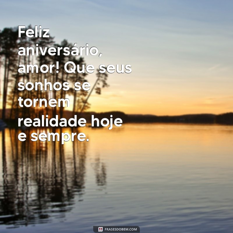 Mensagens Simples e Carinhosas para Desejar um Feliz Aniversário ao Seu Amor 