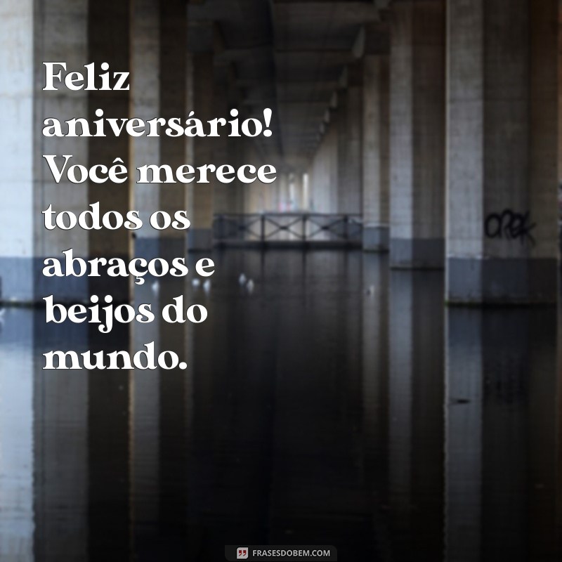 Mensagens Simples e Carinhosas para Desejar um Feliz Aniversário ao Seu Amor 