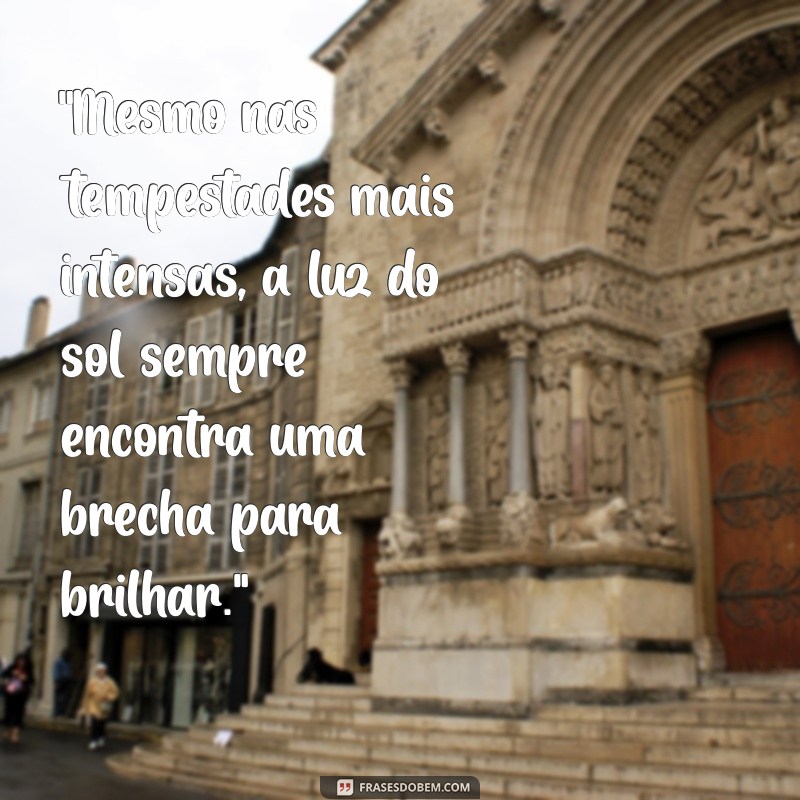 frases em meio a tempestade 