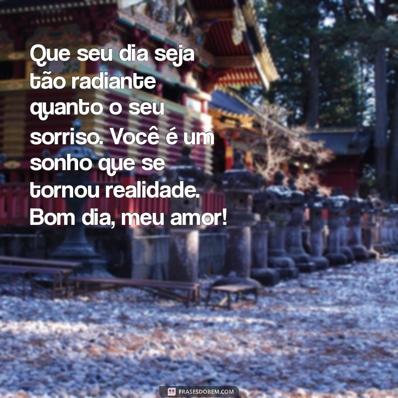 Frases Emocionantes de Bom Dia para Fazer Sua Namorada Chorar de Amor 