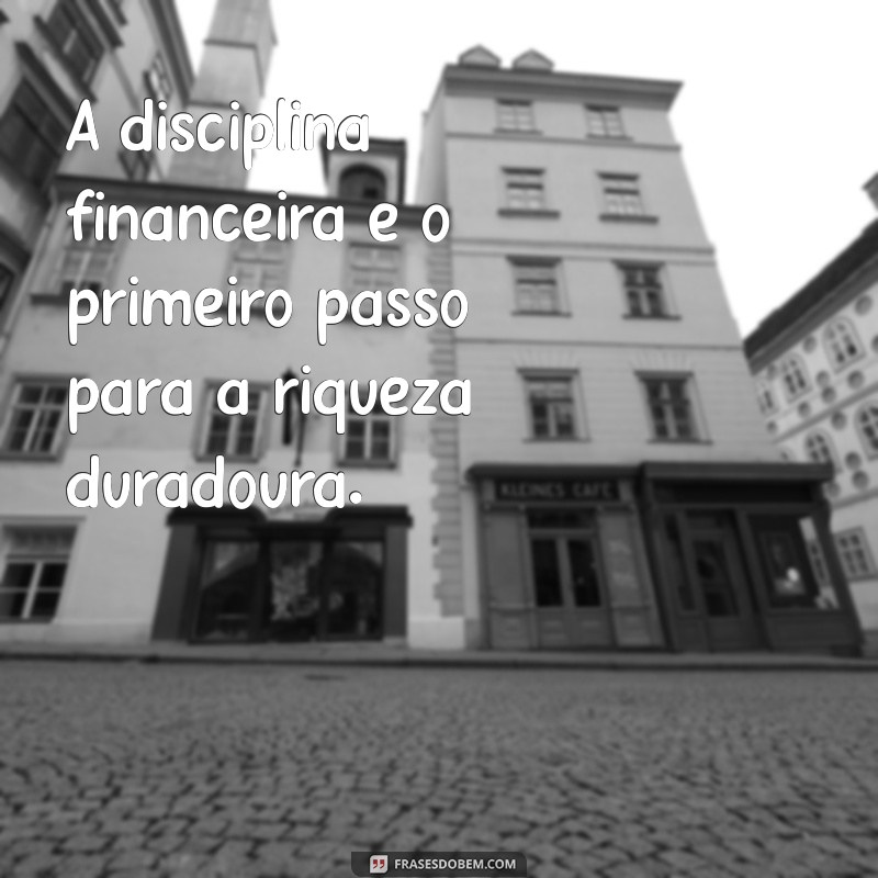 Transforme Sua Vida: 30 Frases de Motivação Financeira para Inspirar Seu Sucesso 