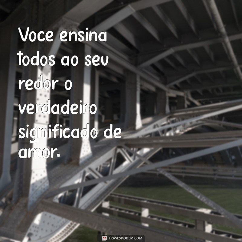 Frases Inspiradoras para Celebrar Pessoas Especiais em Sua Vida 