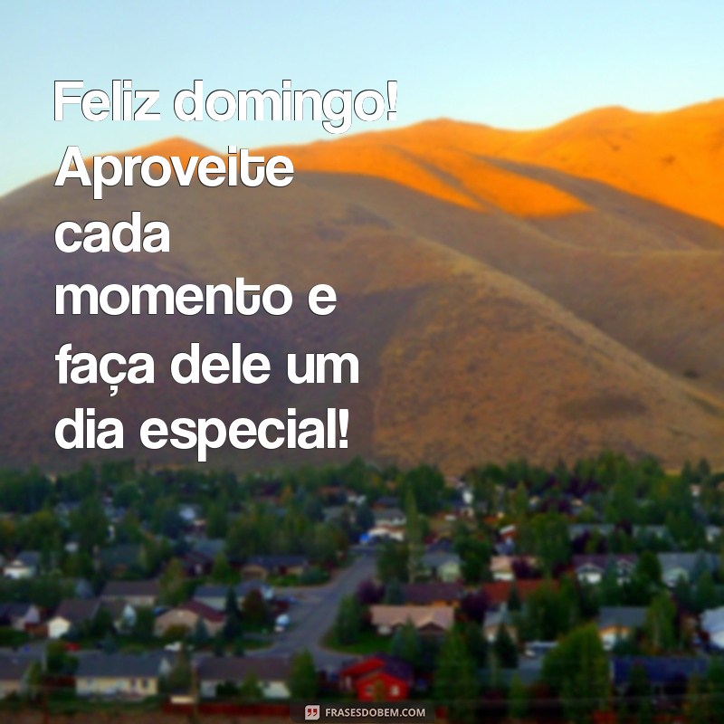 Mensagens Inspiradoras para um Feliz Domingo: Deseje Bom Dia com Alegria! 