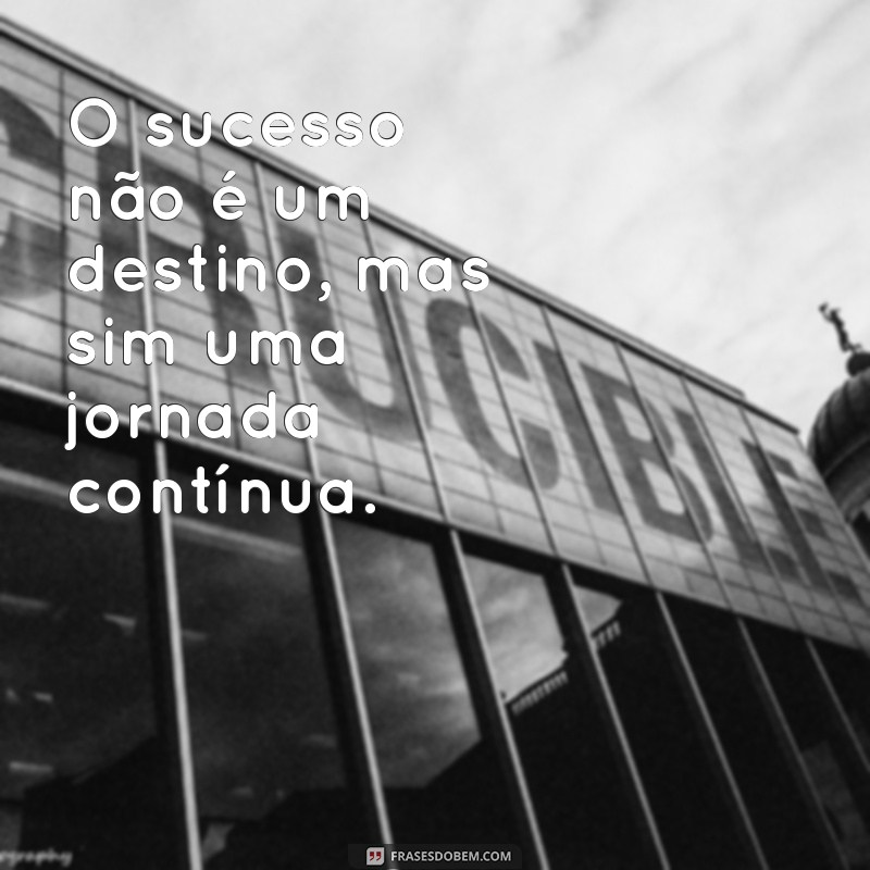 27 frases de motivação para uma reflexão poderosa 