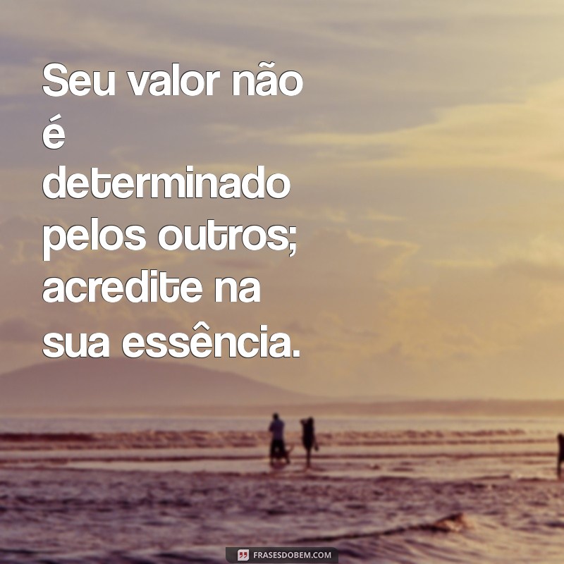 10 Motivos para Nunca Deixar de Acreditar em Você Mesmo 