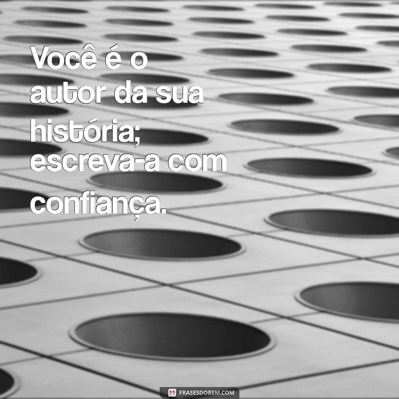 10 Motivos para Nunca Deixar de Acreditar em Você Mesmo 