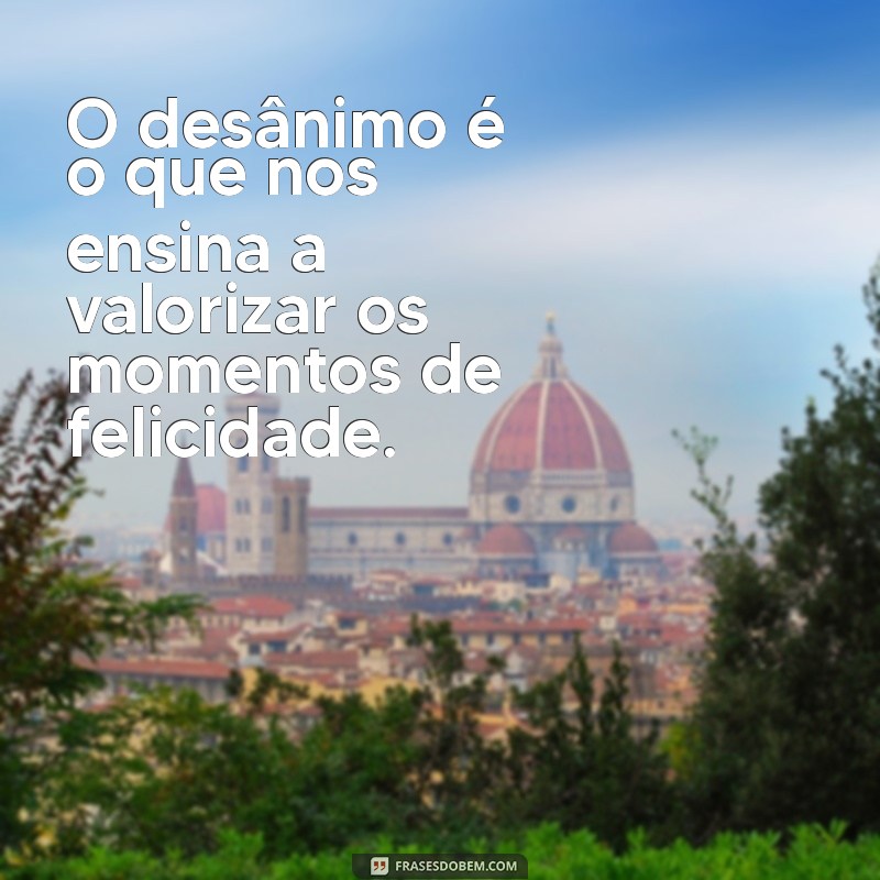 Superando o Desânimo: Mensagens Inspiradoras para Revitalizar sua Motivação 