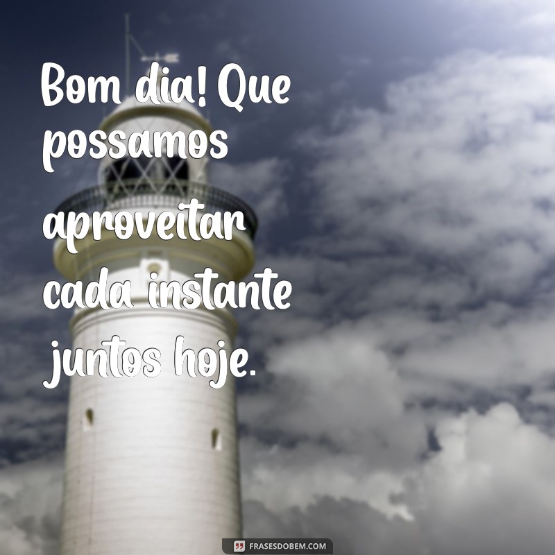 Mensagem de Bom Dia: Inspire sua Família com Frases Motivacionais 