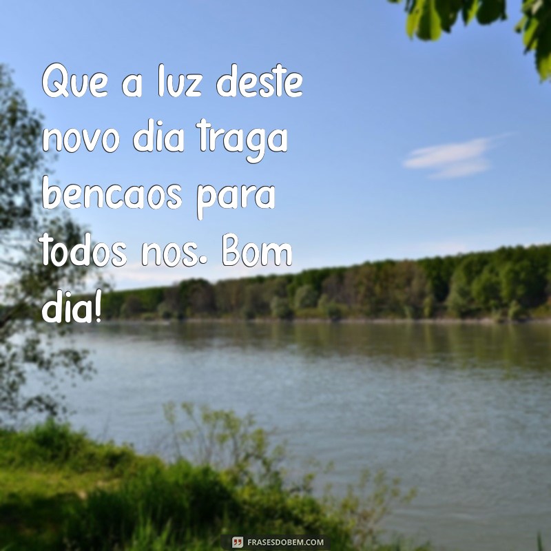 Mensagem de Bom Dia: Inspire sua Família com Frases Motivacionais 