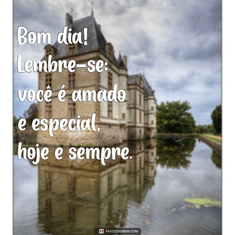 Frases de Bom Dia para Encantar uma Pessoa Especial 