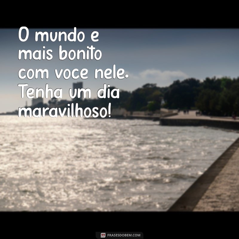 Frases de Bom Dia para Encantar uma Pessoa Especial 