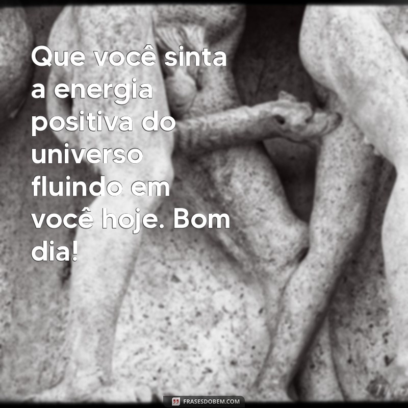 Frases de Bom Dia para Encantar uma Pessoa Especial 