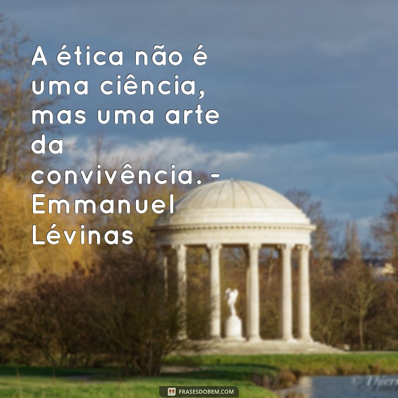 Frases de Filósofos sobre Ética: Reflexões Profundas para o Seu Cotidiano 