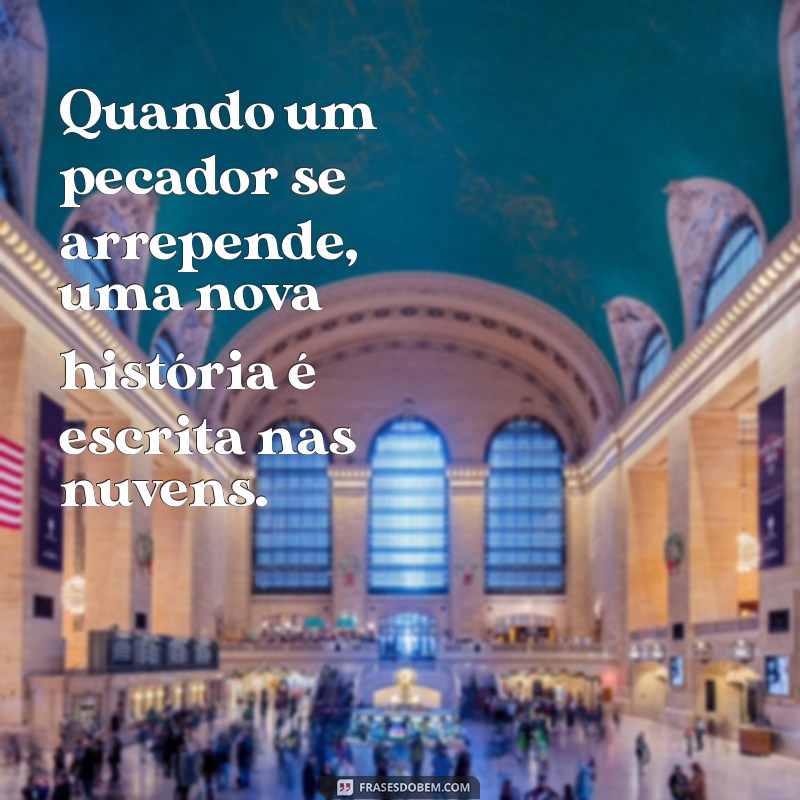 A Festa no Céu: O Que Acontece Quando um Pecador Se Arrepende? 